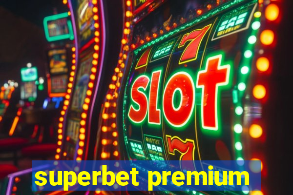 superbet premium